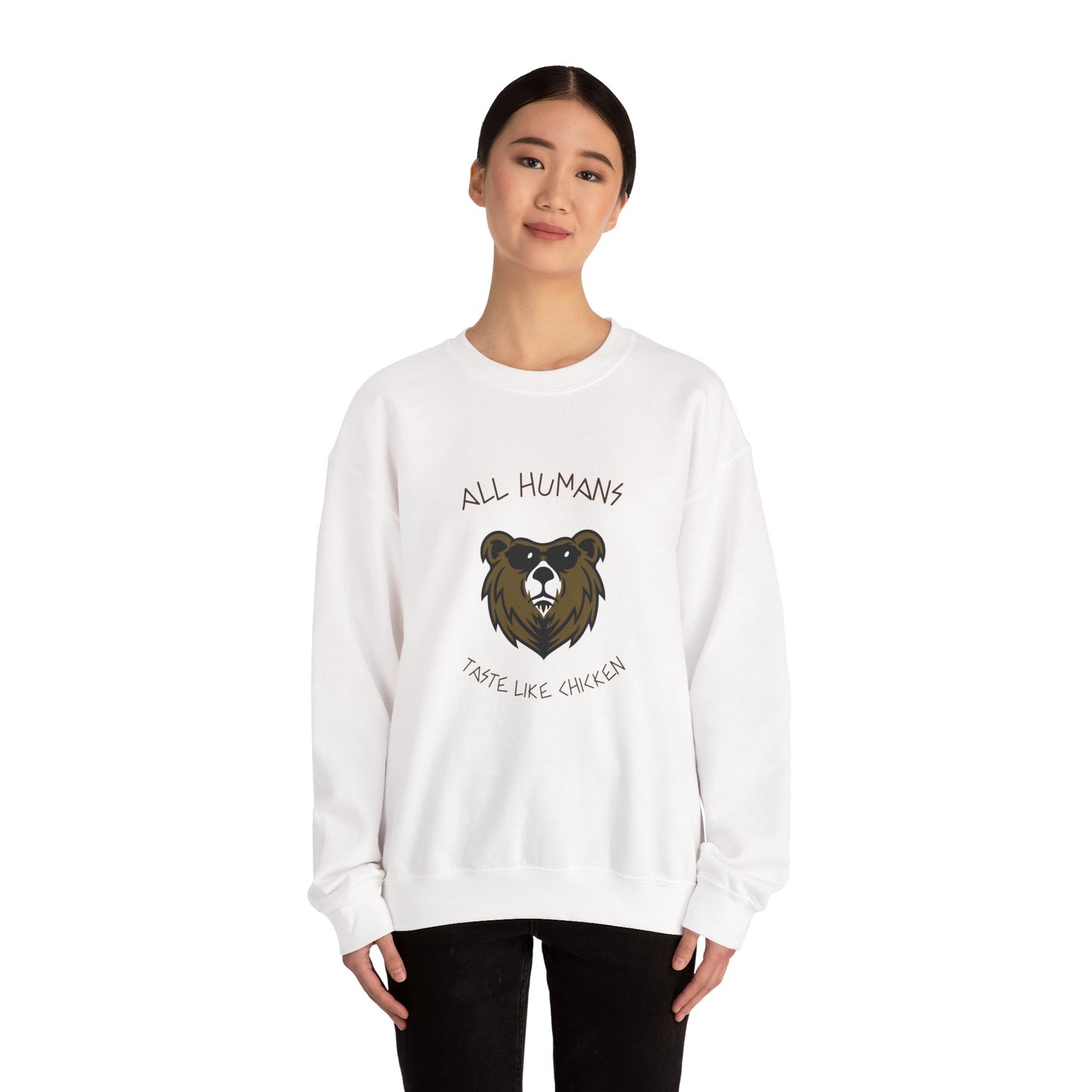 ALL HUMANS TASTE LIKE CHICKEN Sweatshirt