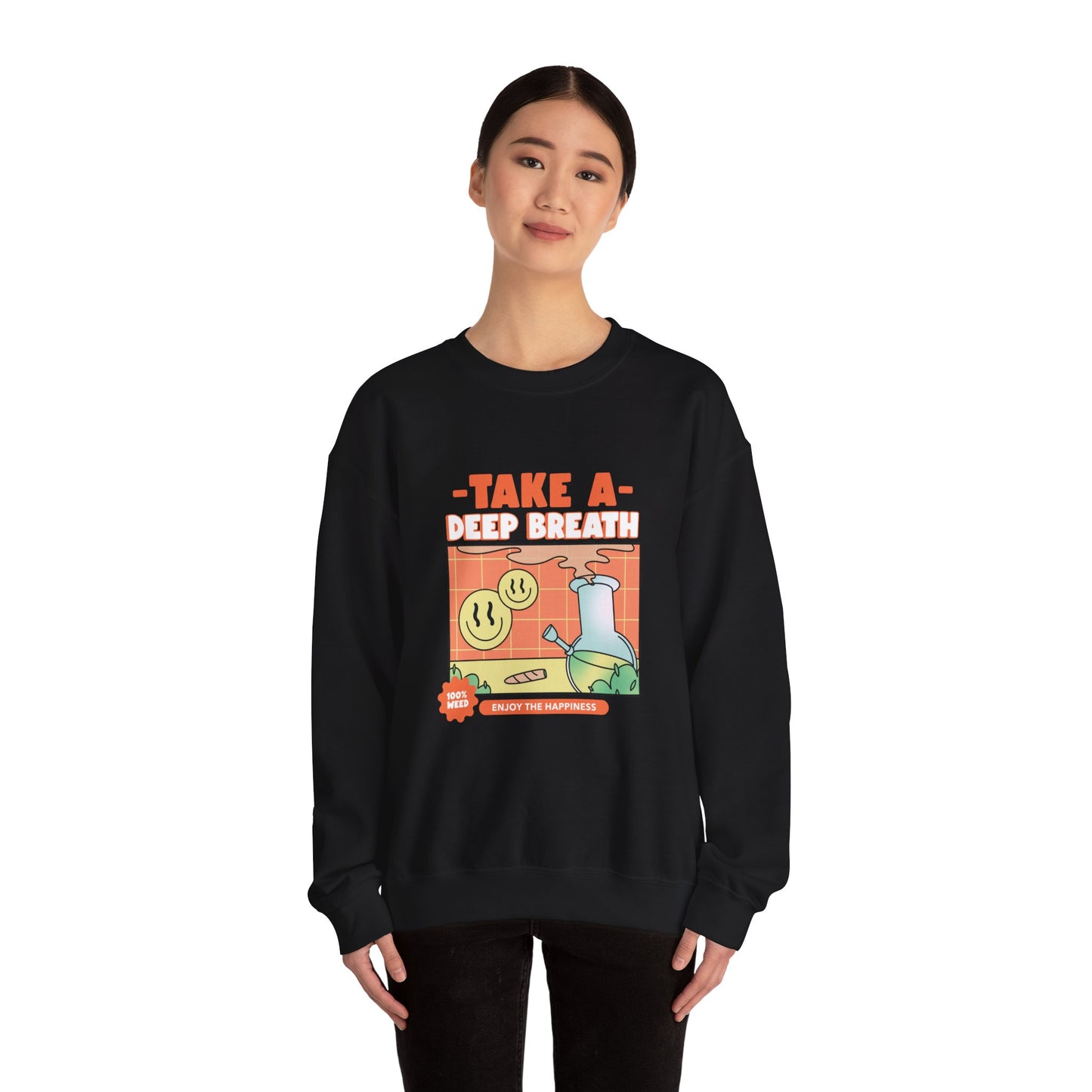 TAKE A DEEP BREATH Sweatshirt