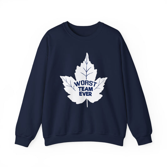 WORST TEAM EVER Sweatshirt