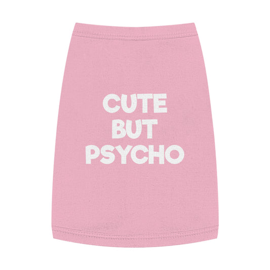 CUTE BUT PSYCHO B/P Pet Tank Top