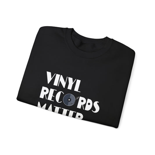 VINYL RECORDS MATTER Sweatshirt