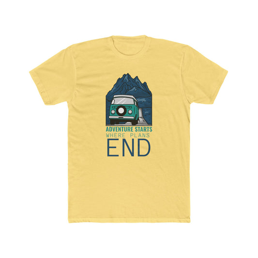 ADVENTURE STARTS WHERE PLANS END Tee