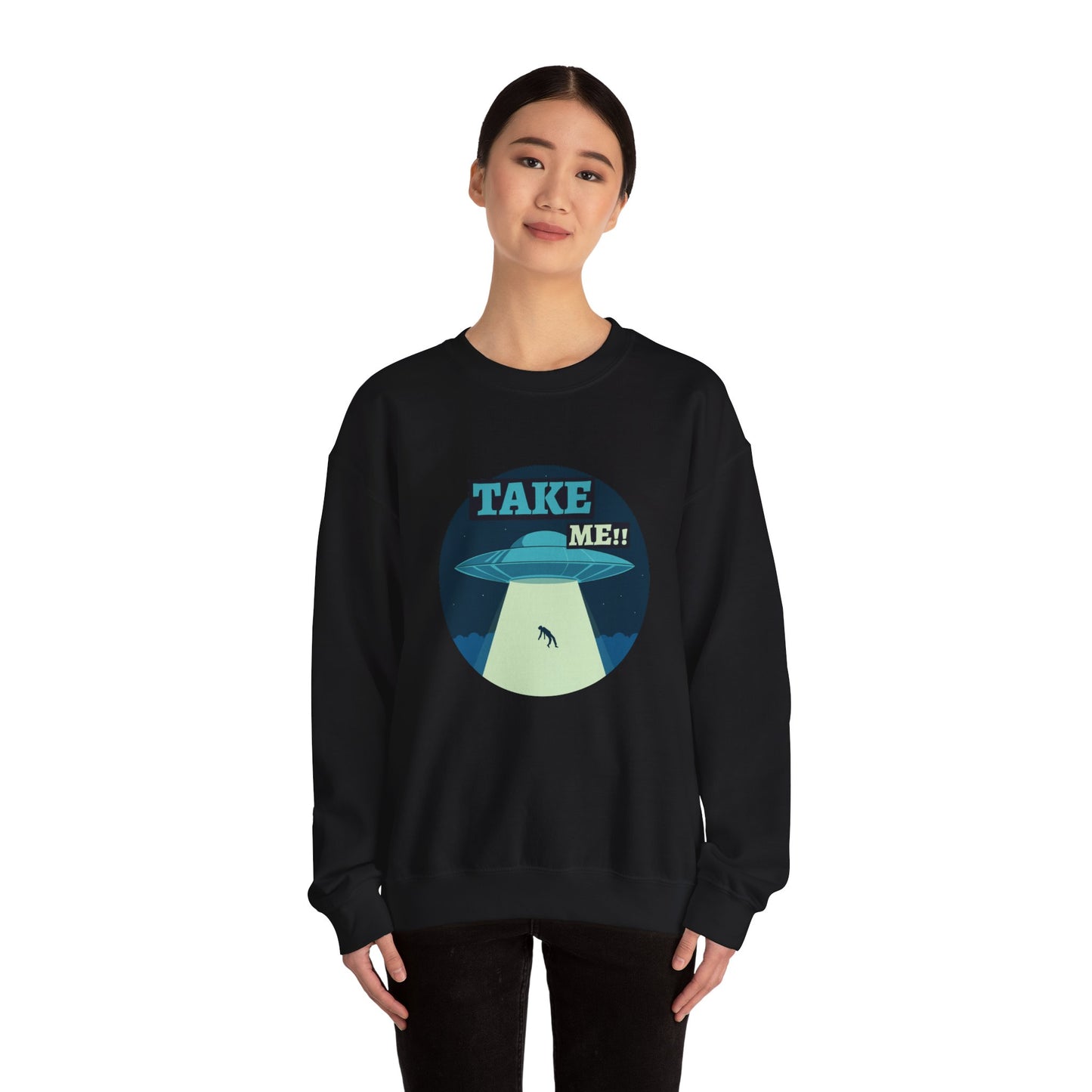 TAKE ME Sweatshirt