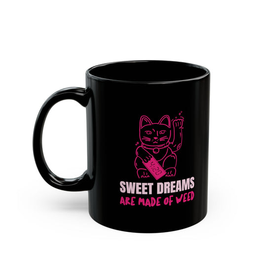 SWEET DREAMS ARE MADE OF - Coffee Mug – Black 11oz/15oz