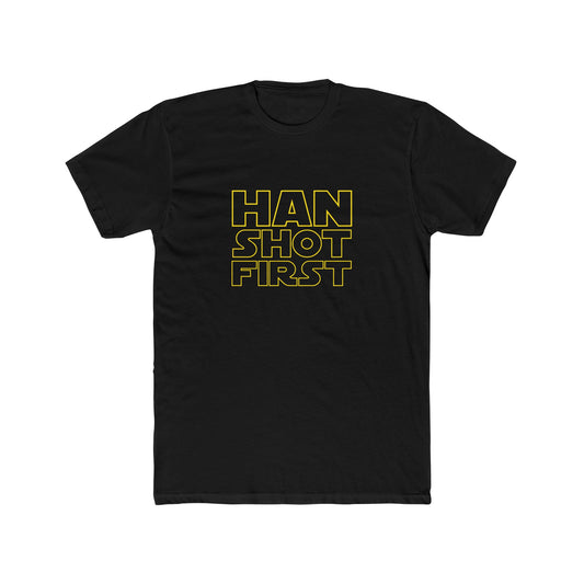 HAN SHOT FIRST Tee