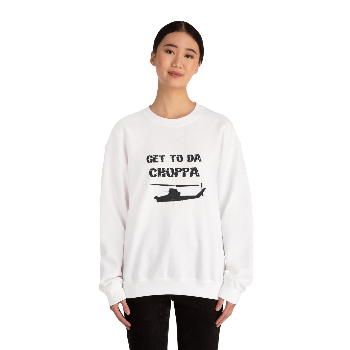 GET TO DA CHOPPA Sweatshirt