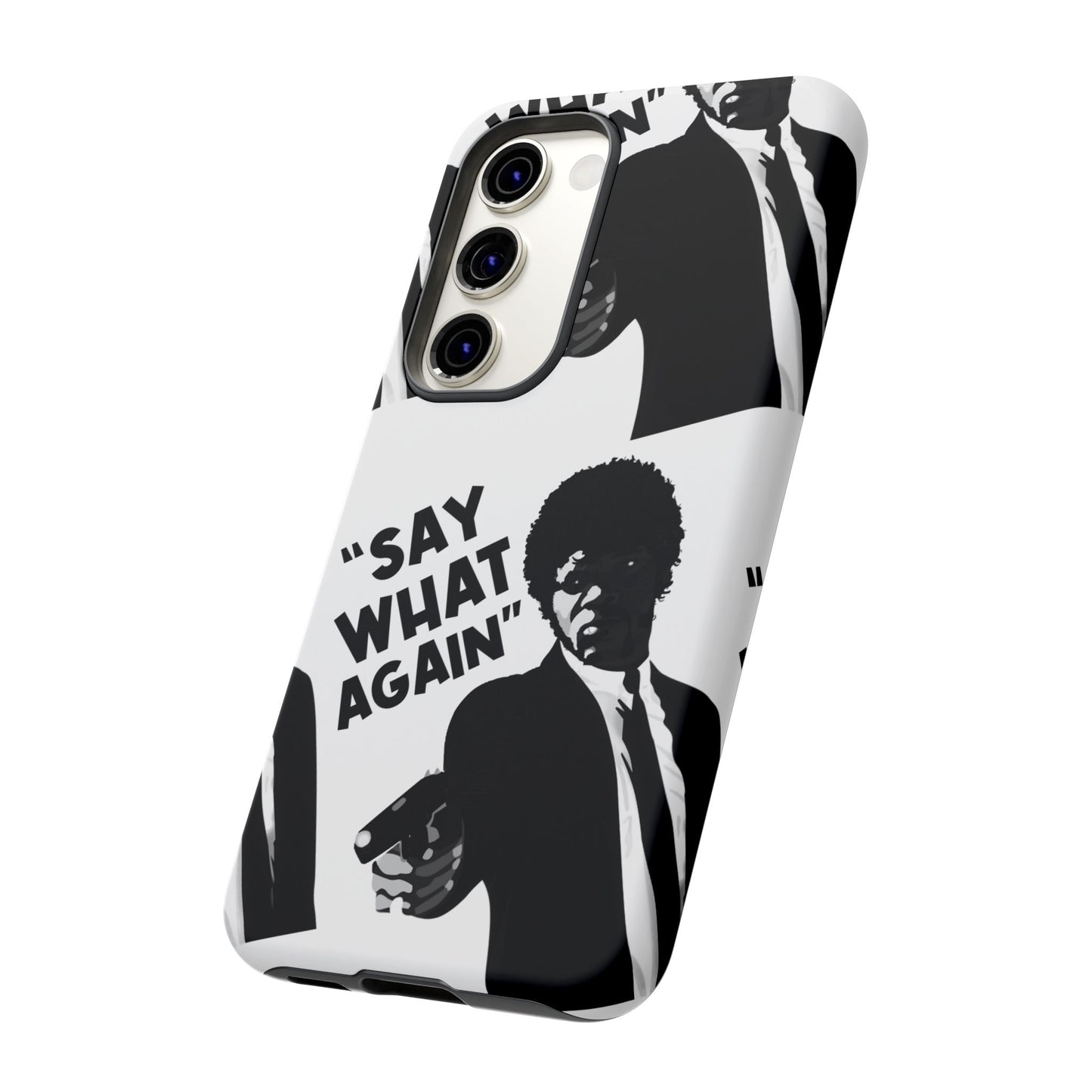 SAY WHAT AGAIN! Tough Cases