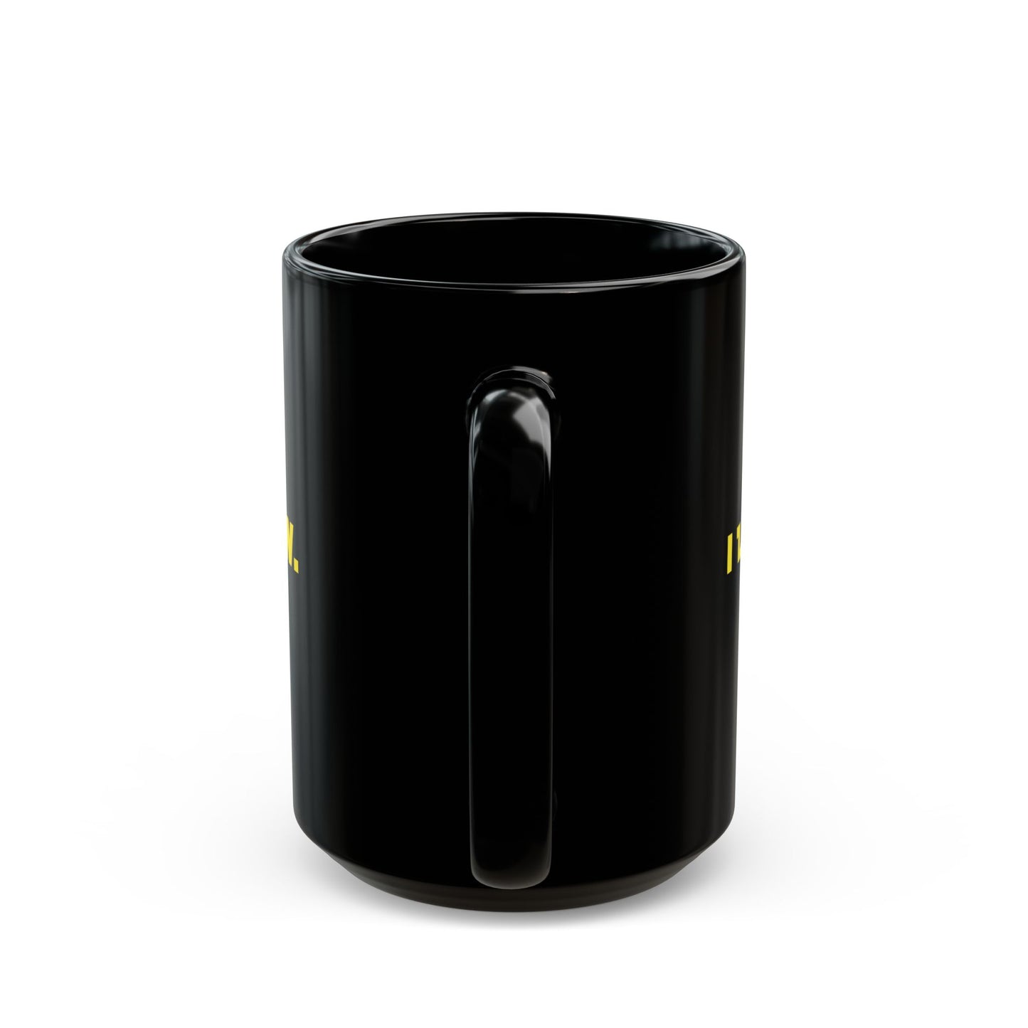 I LOVE YOU, I KNOW - Coffee Mug – Black 11oz/15oz