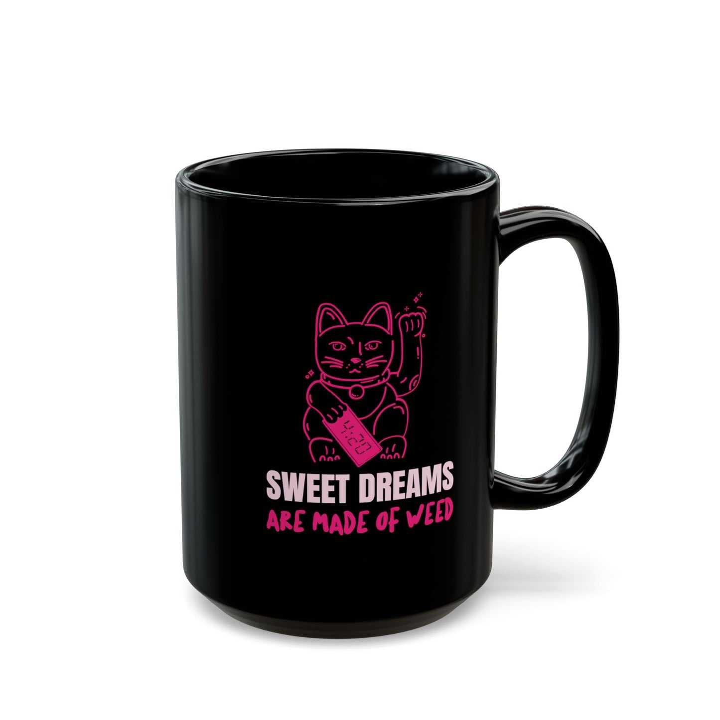 SWEET DREAMS ARE MADE OF - Coffee Mug – Black 11oz/15oz