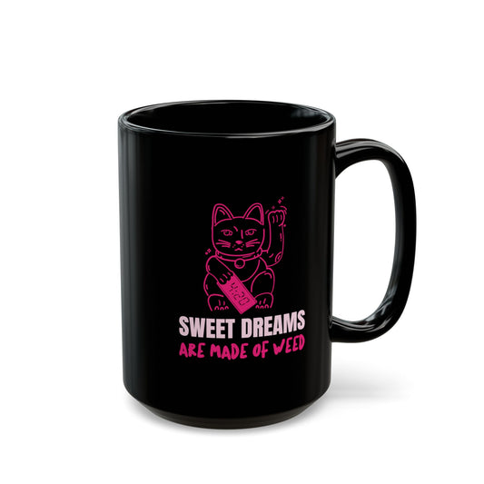 SWEET DREAMS ARE MADE OF - Coffee Mug – Black 11oz/15oz