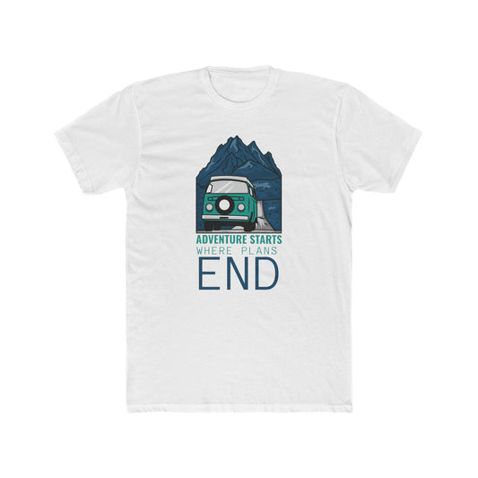 ADVENTURE STARTS WHERE PLANS END Tee