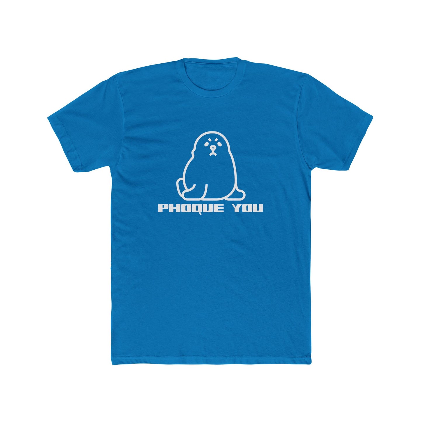 PHOQUE YOU Tee