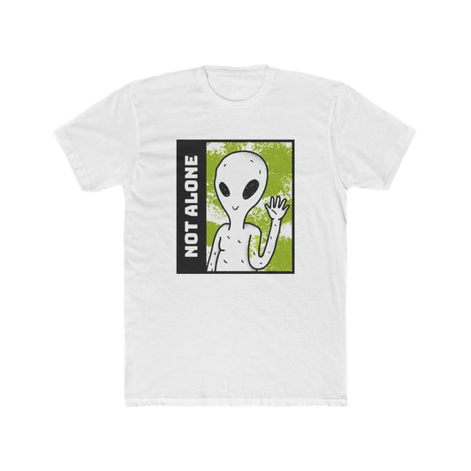 NOT ALONE Tee