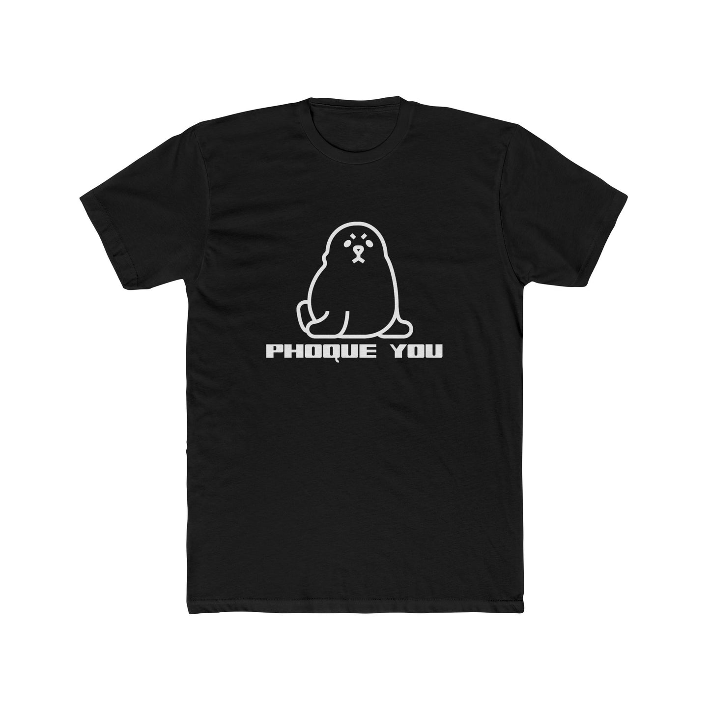 PHOQUE YOU Tee