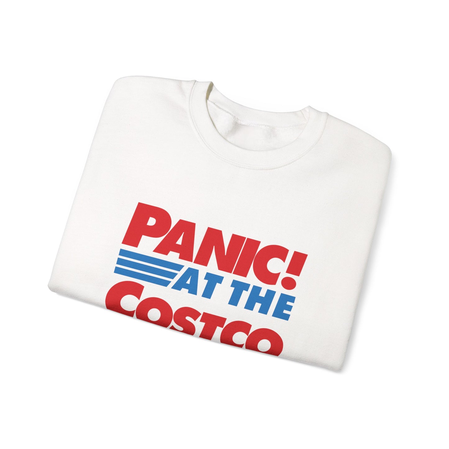 PANIC AT THE COSTCO Sweatshirt
