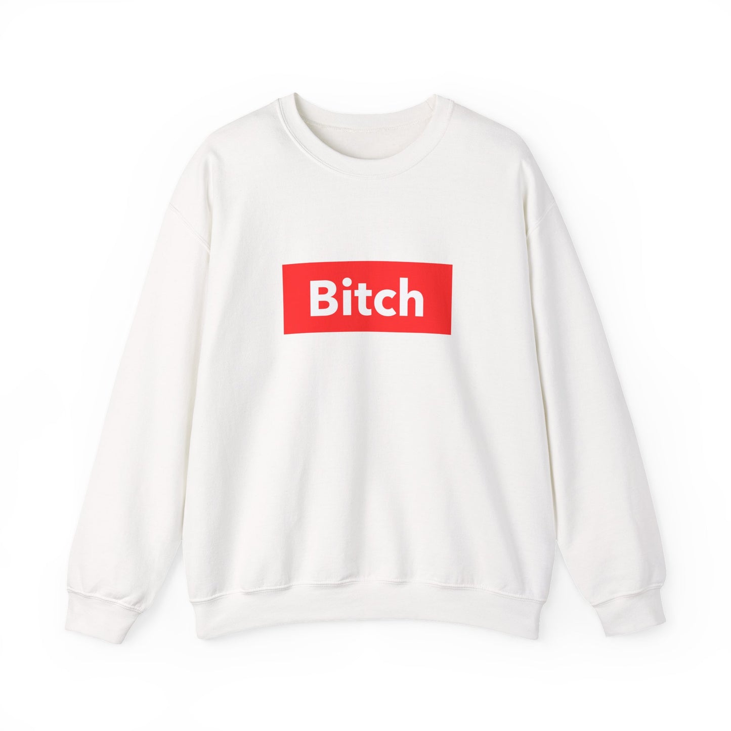 BITCH Sweatshirt