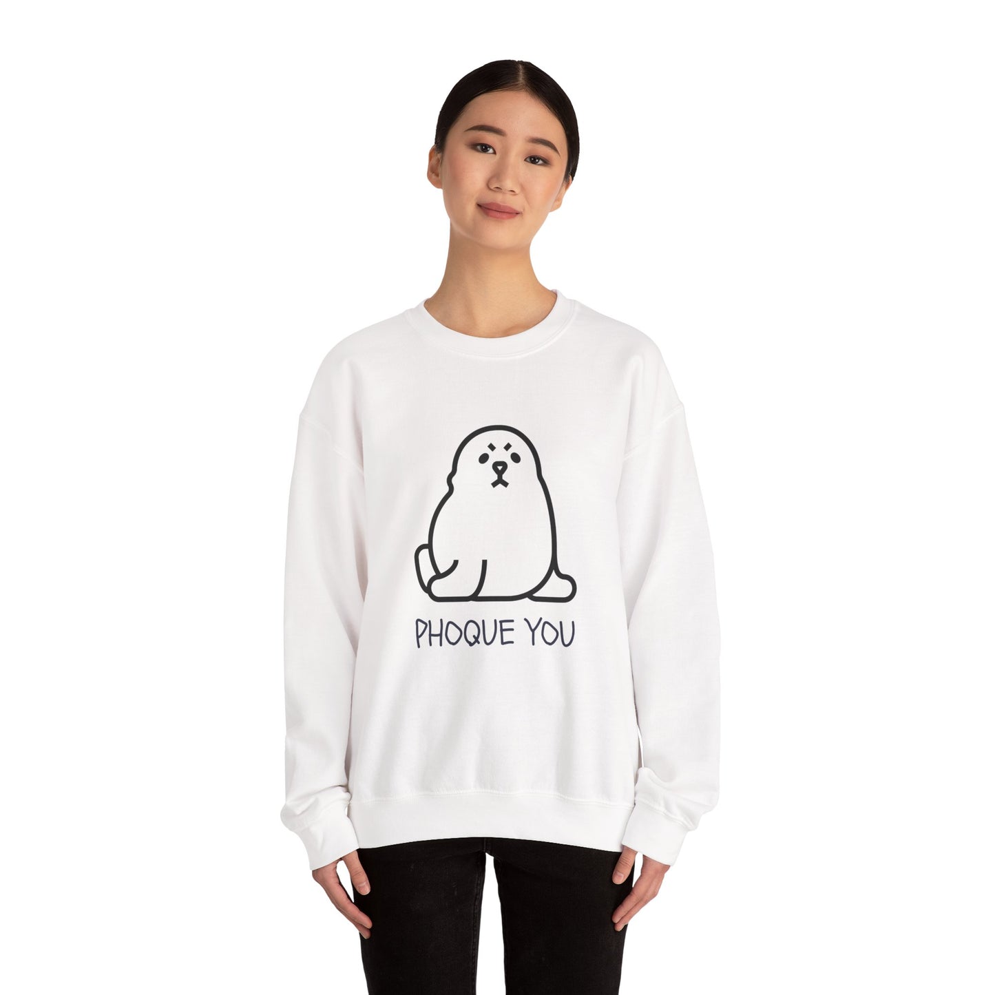 PHOQUE YOU Sweatshirt