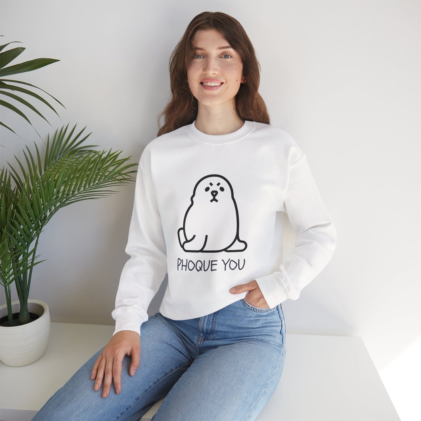 PHOQUE YOU Sweatshirt
