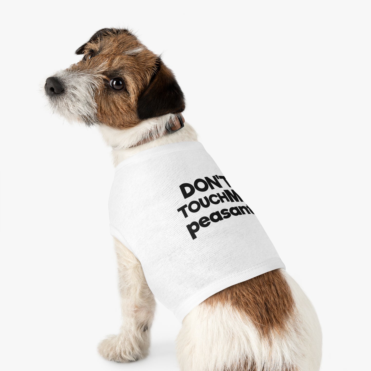 DONT TOUCH ME PEASANT Pet Tank Top