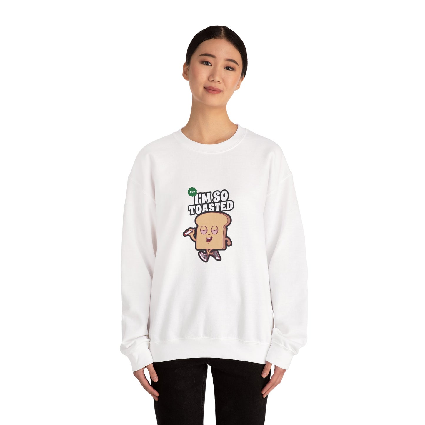 I'M SO TOASTED Sweatshirt