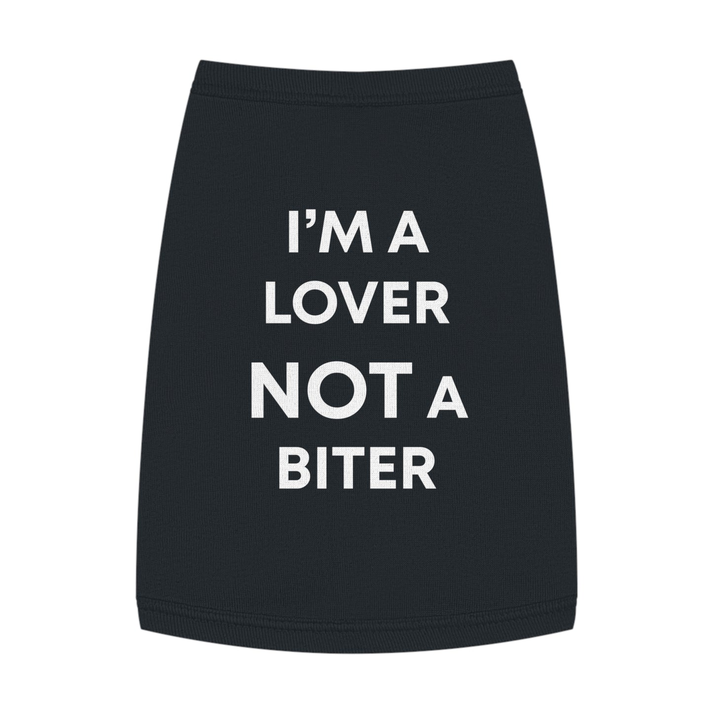 I'M A LOVER NOT A BITER Pet Tank Top