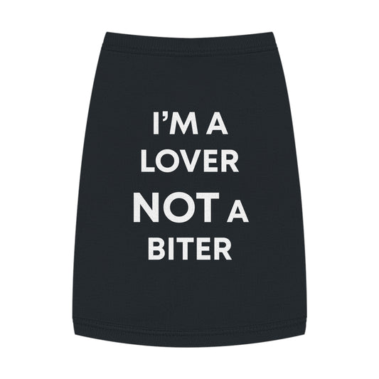 I'M A LOVER NOT A BITER Pet Tank Top