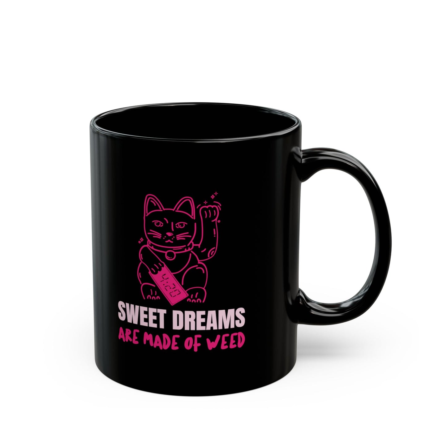 SWEET DREAMS ARE MADE OF - Coffee Mug – Black 11oz/15oz