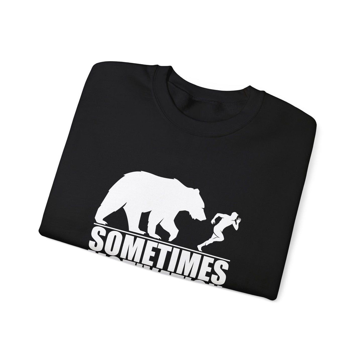 SOMETIMES MOTIVATION FINDS YOU Sweatshirt