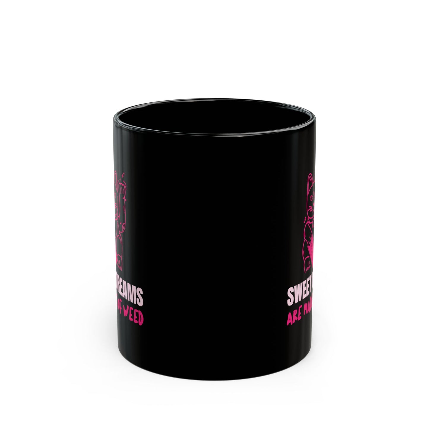 SWEET DREAMS ARE MADE OF - Coffee Mug – Black 11oz/15oz