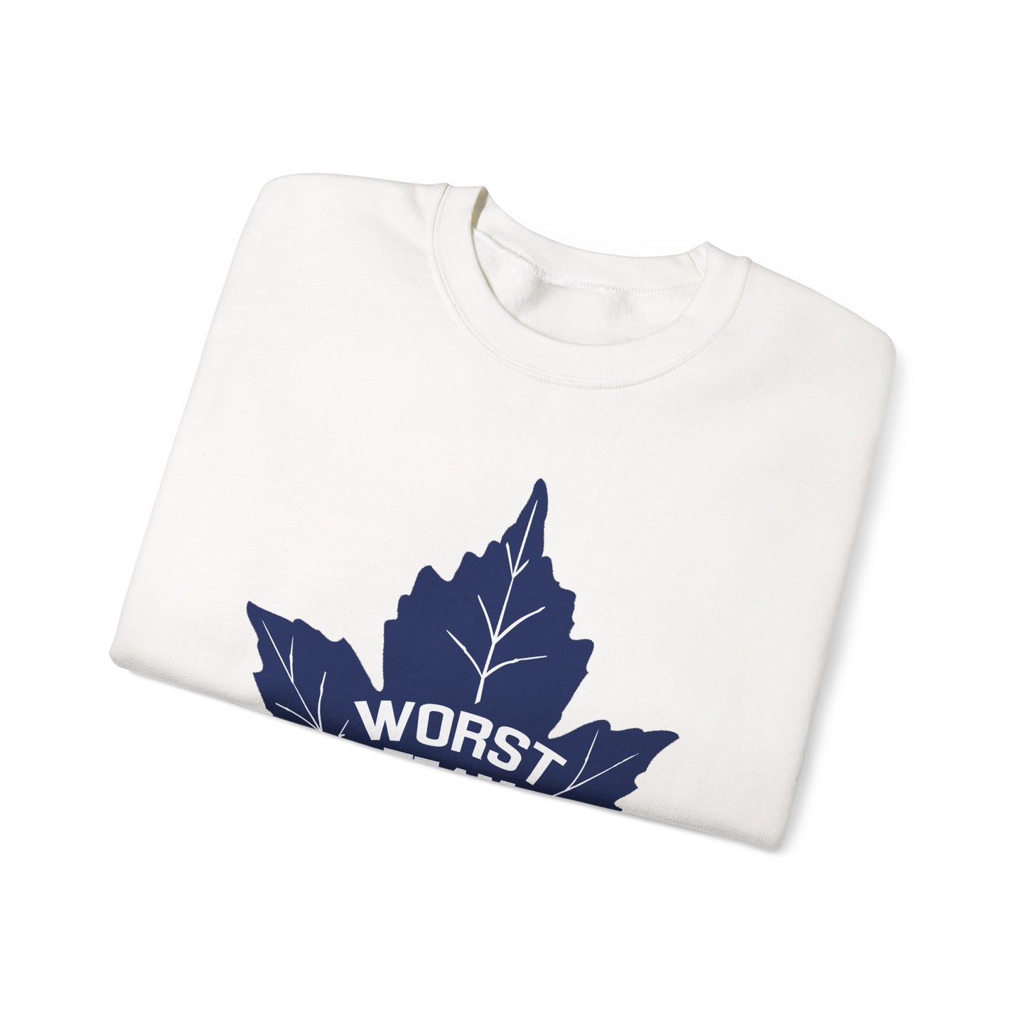 WORST TEAM EVER Sweatshirt