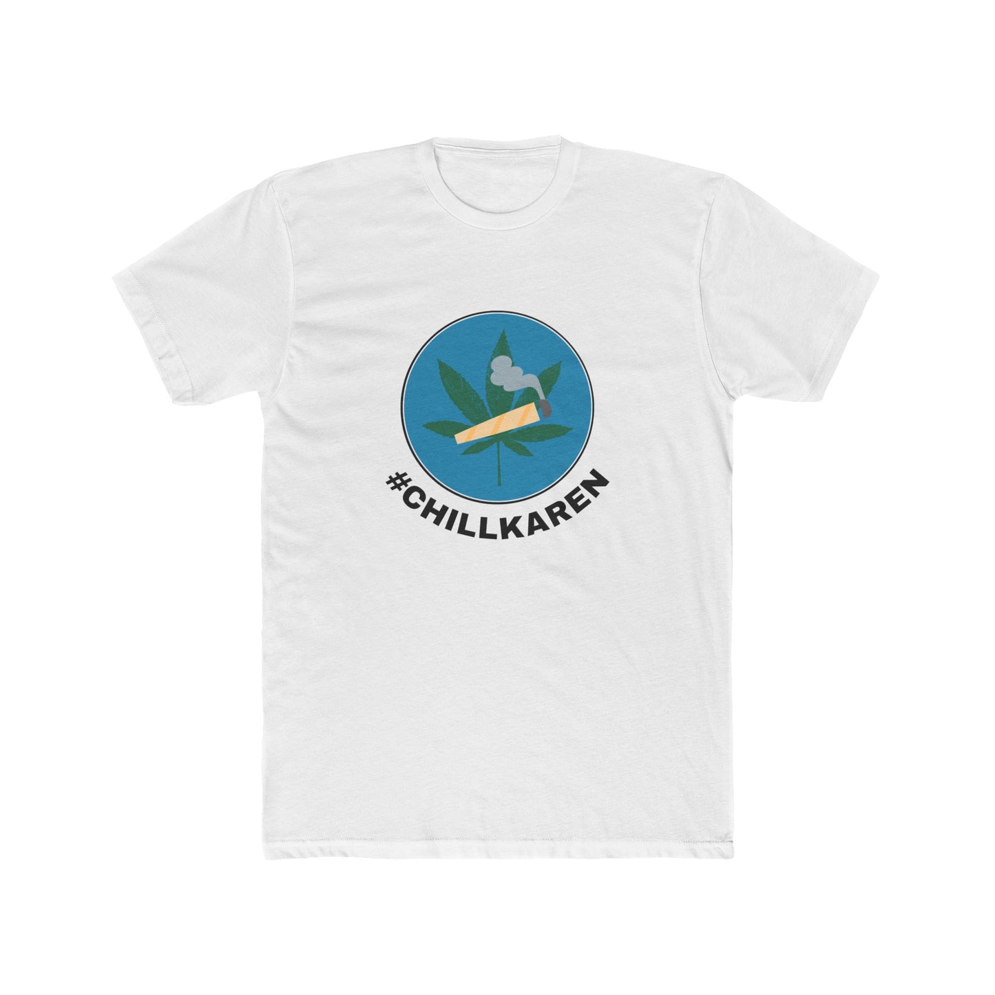 CHILL KAREN Tee