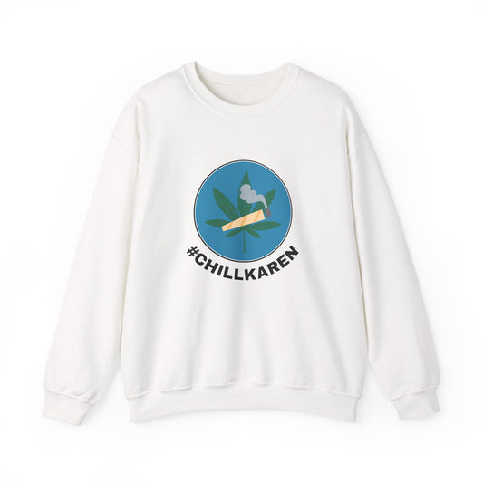 CHILL KAREN Sweatshirt