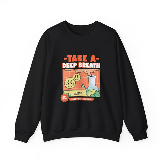 TAKE A DEEP BREATH Sweatshirt