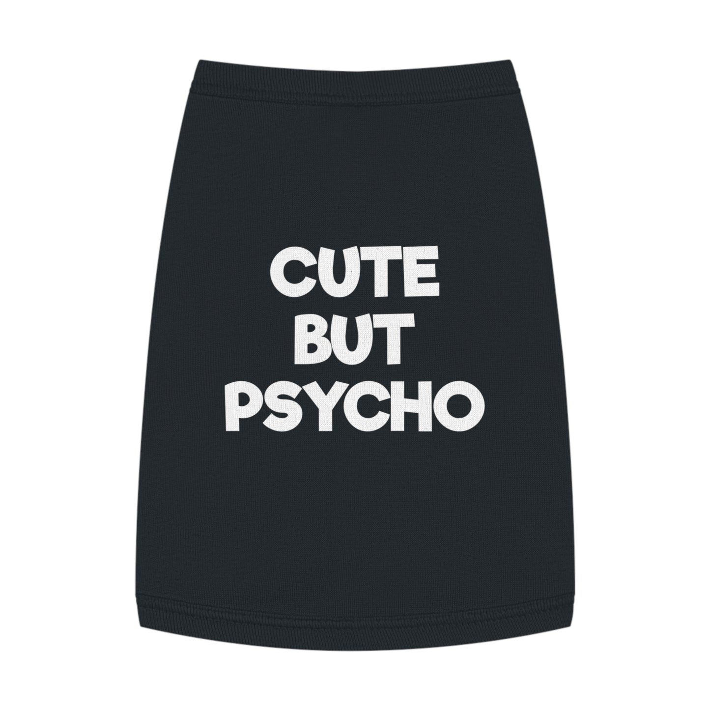 CUTE BUT PSYCHO B/P Pet Tank Top