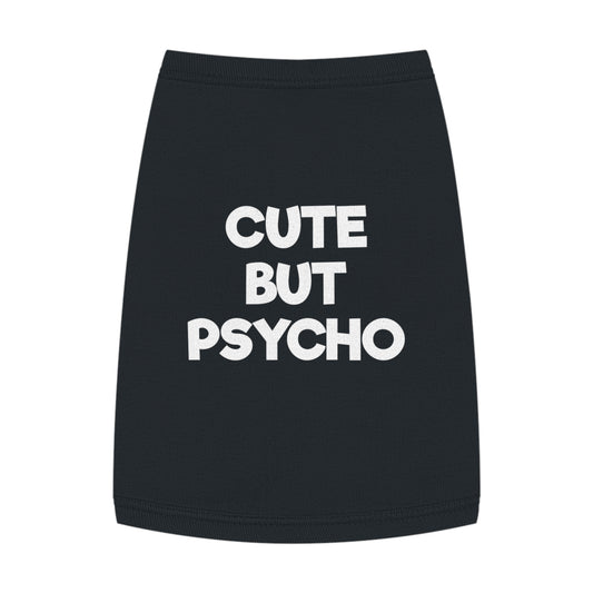 CUTE BUT PSYCHO B/P Pet Tank Top