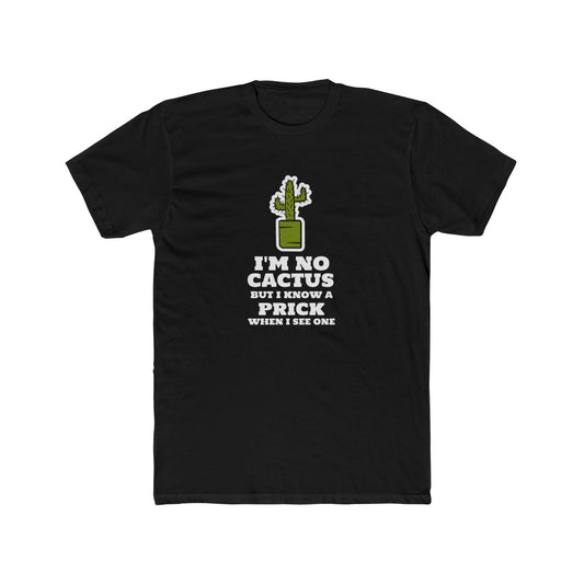 I'M NO PRICK Tee
