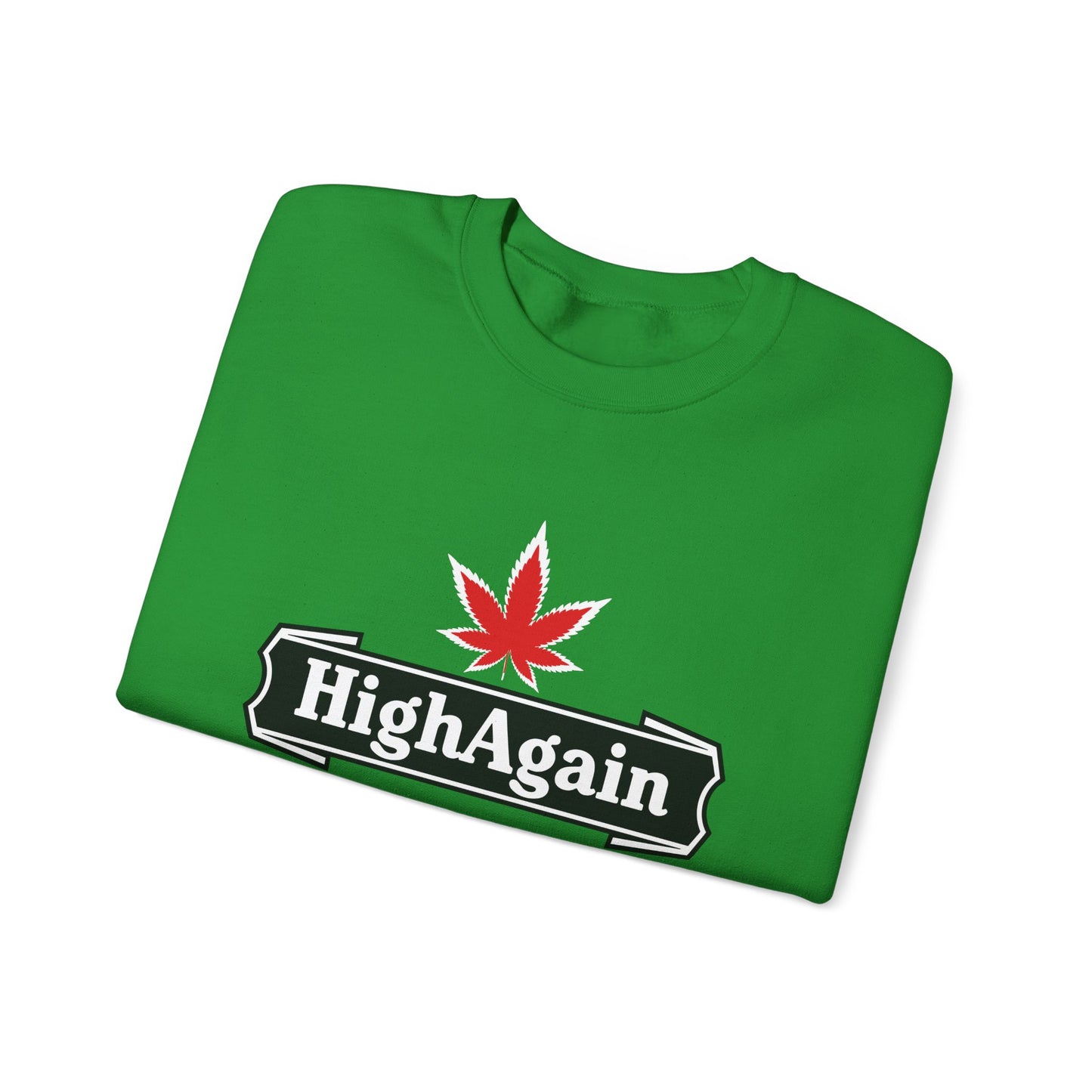 HIGH AGAIN Sweatshirt
