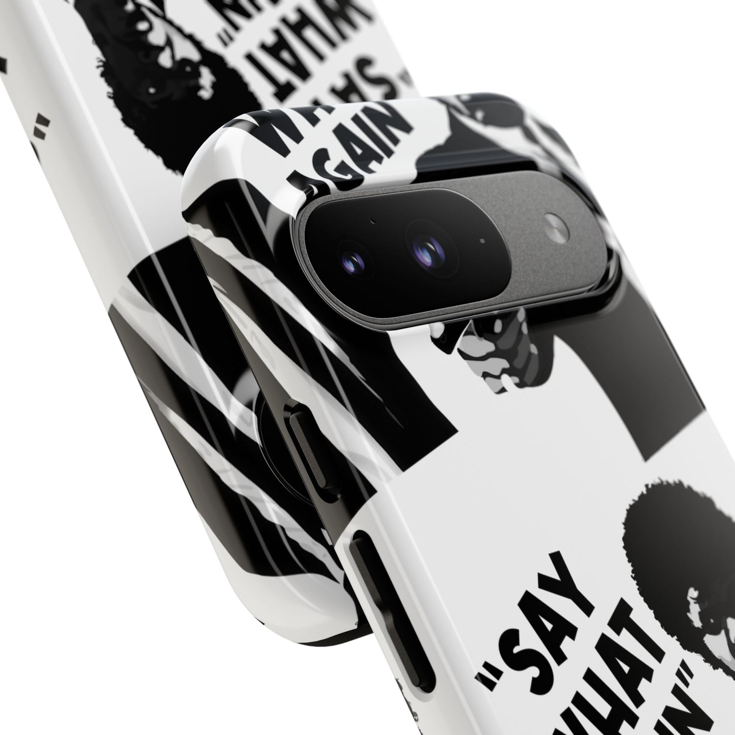 SAY WHAT AGAIN! Tough Cases