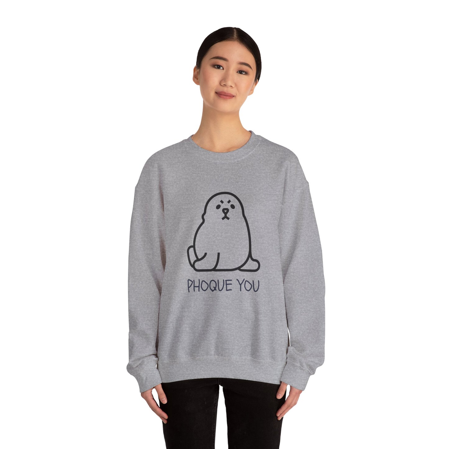 PHOQUE YOU Sweatshirt