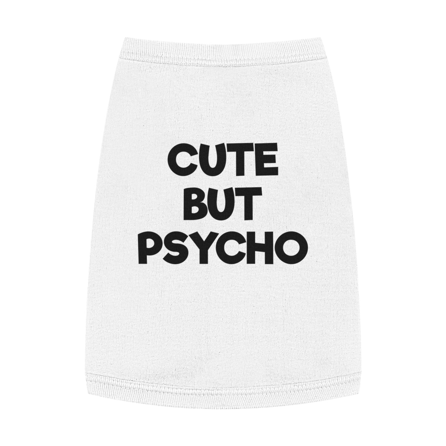 CUTE BUT PSYCHO Pet Tank Top