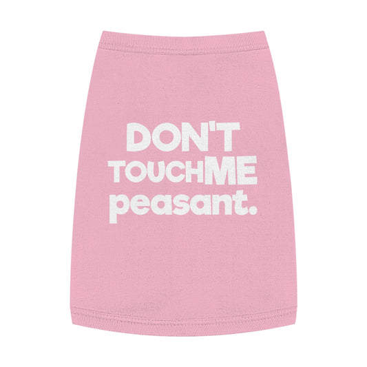 DONT TOUCH ME PEASANT B/P Pet Tank Top