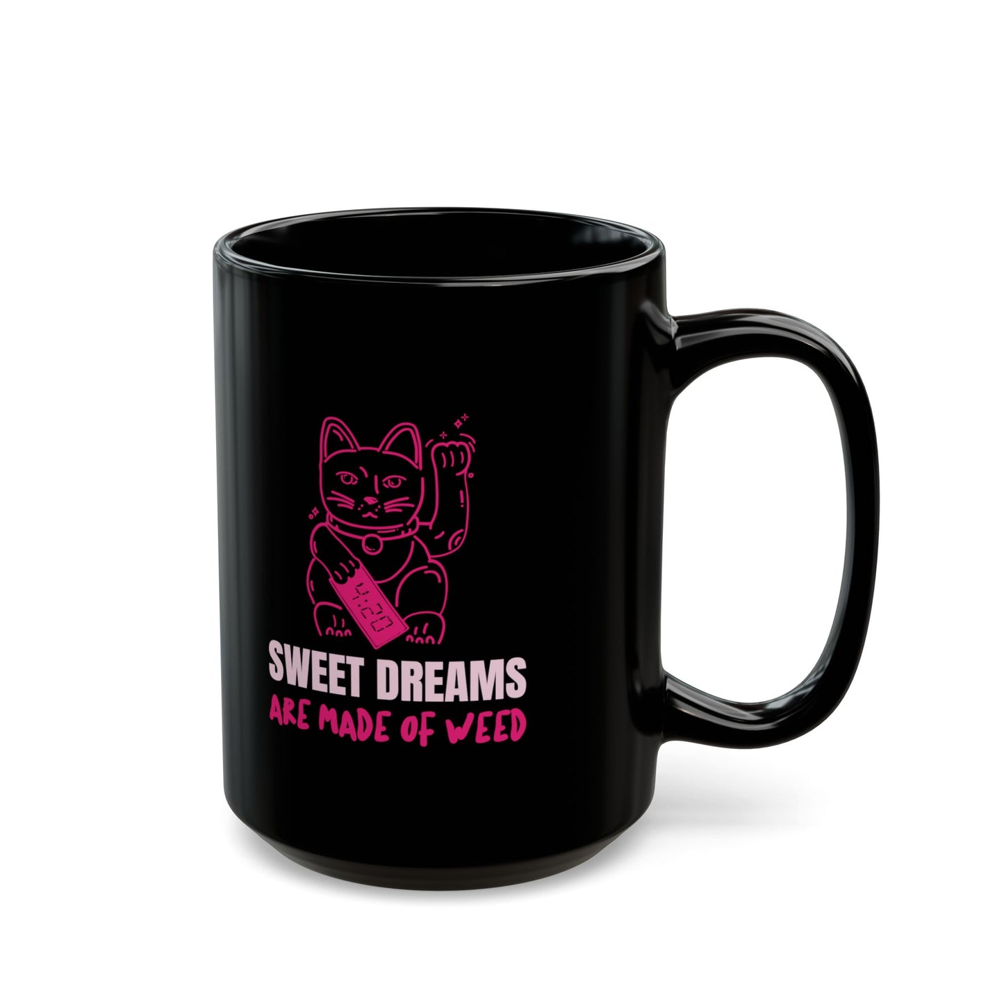 SWEET DREAMS ARE MADE OF - Coffee Mug – Black 11oz/15oz