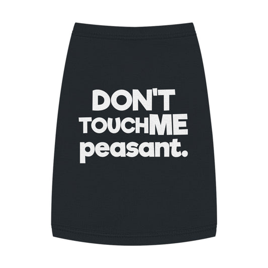 DONT TOUCH ME PEASANT B/P Pet Tank Top