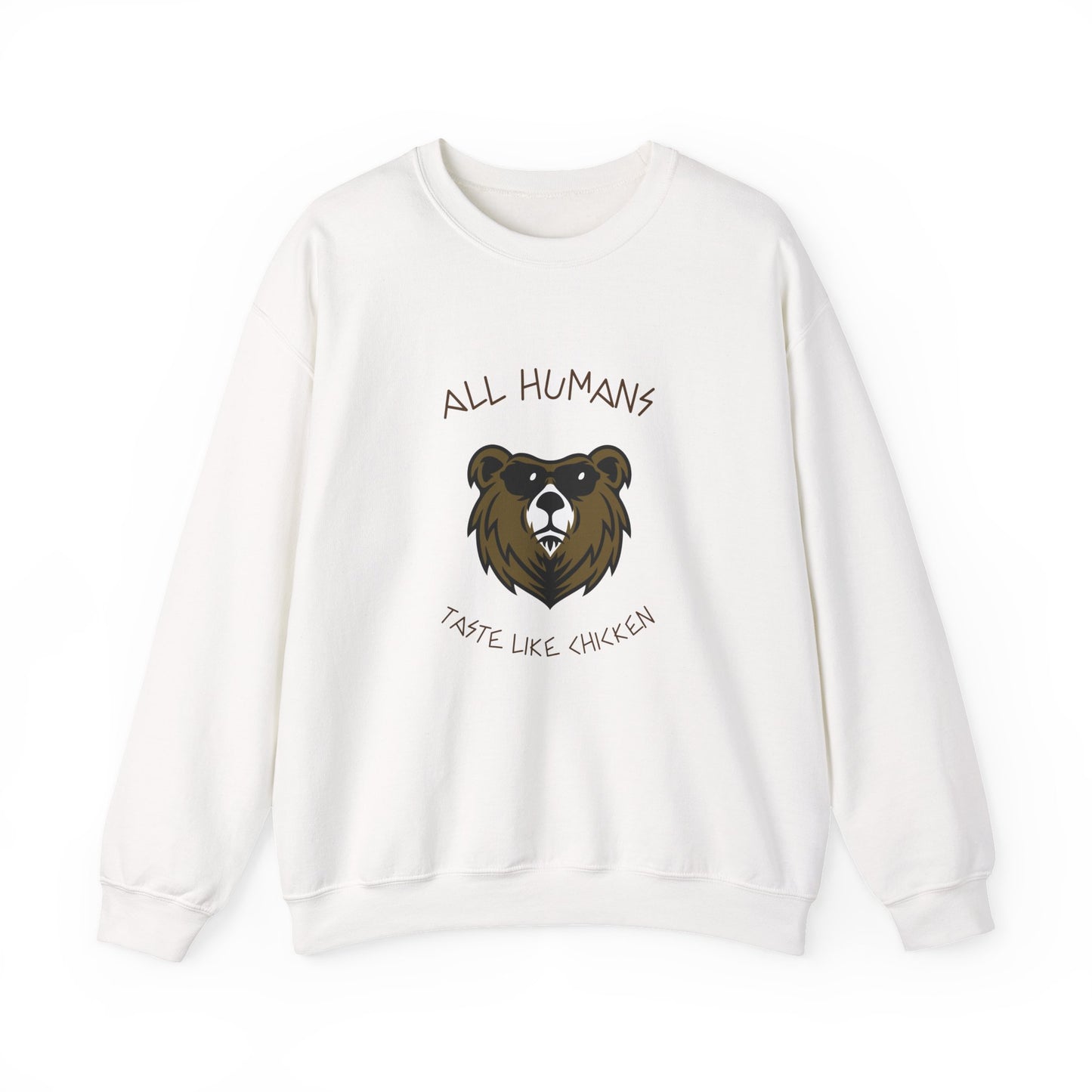 ALL HUMANS TASTE LIKE CHICKEN Sweatshirt