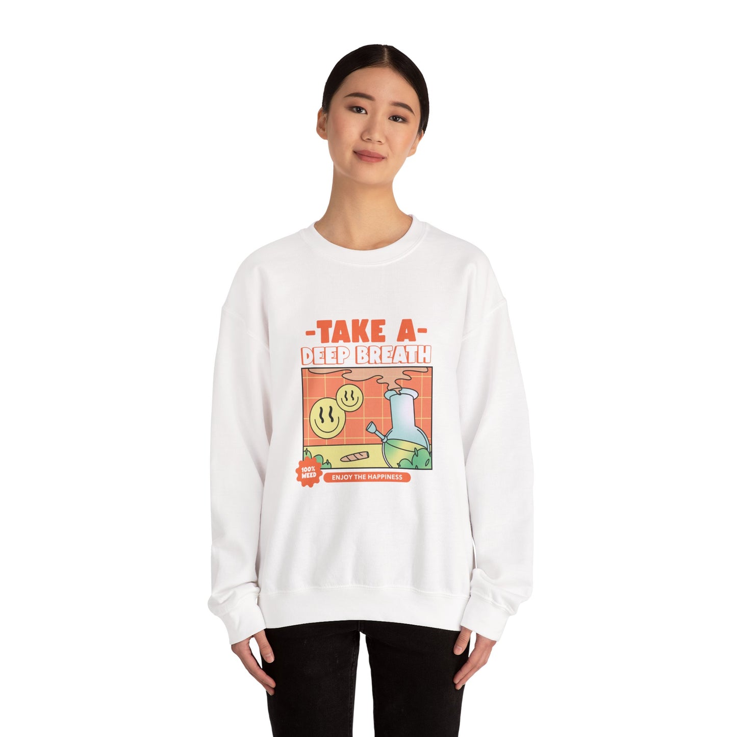 TAKE A DEEP BREATH Sweatshirt
