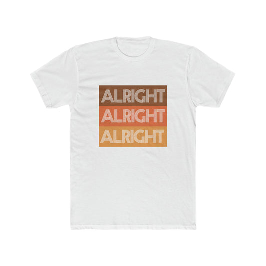 ALRIGHT ALRIGHT ALRIGHT MEN'S T