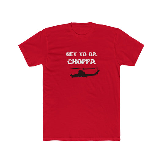 GET TO DA CHOPPA Tee