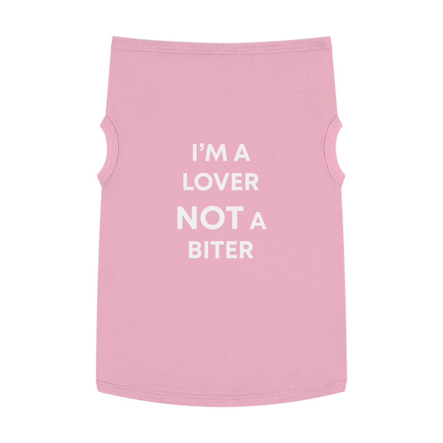 I'M A LOVER NOT A BITER Pet Tank Top