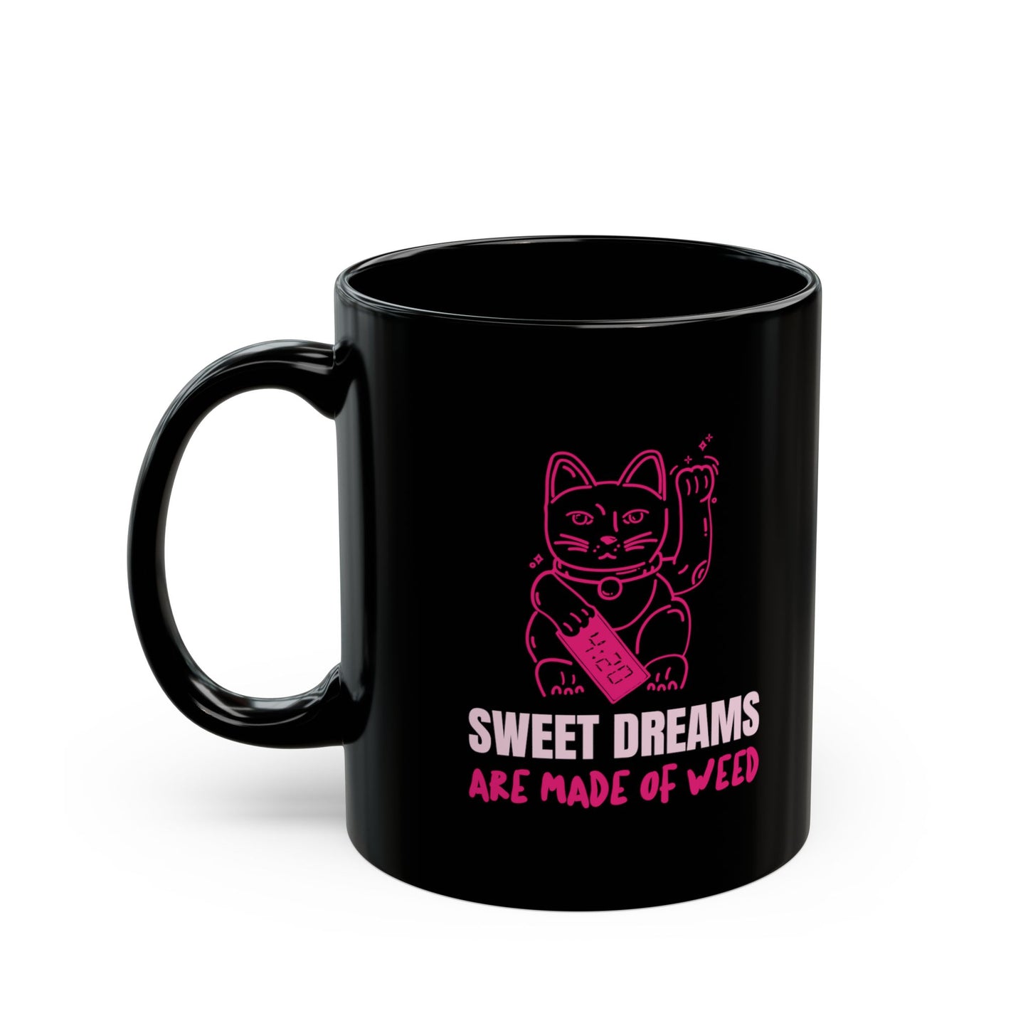 SWEET DREAMS ARE MADE OF - Coffee Mug – Black 11oz/15oz