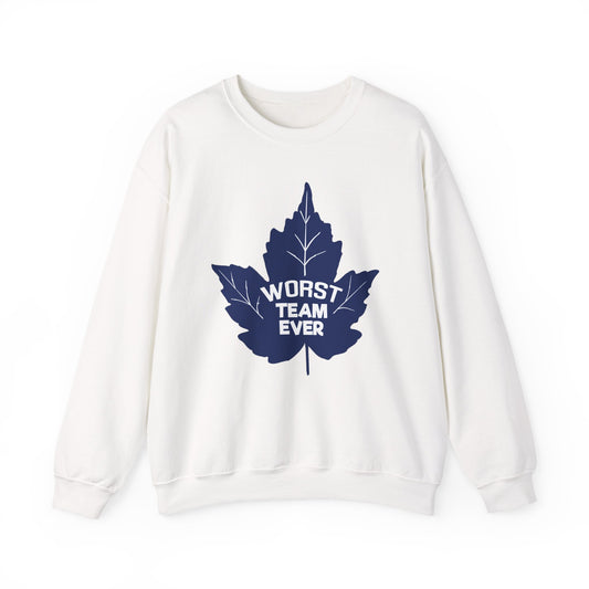 WORST TEAM EVER Sweatshirt
